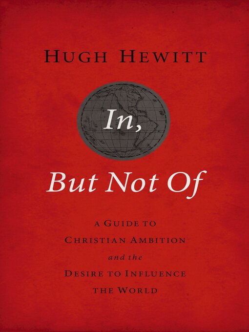 Title details for In, But Not of Revised and   Updated by Hugh Hewitt - Available
